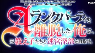 [AniMaunt] A-Rank Party wo Ridatsu shita Ore wa, Moto Oshiego-tachi to Meikyuu Shinbu wo Mezasu - 15