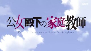 [AniMaunt] Private Tutor to the Dukes Daughter S01E10