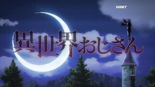 [AniMaunt] Isekai Ojisan - 03
